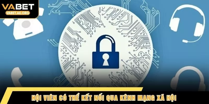 Hội viên có thể kết nối qua kênh mạng xã hội