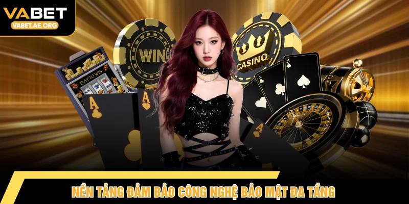 Nền tảng đảm bảo công nghệ bảo mật đa tầng
