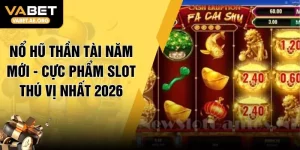 Nổ Hũ Thần Tài Năm Mới - Cực Phẩm Slot Thú Vị Nhất 2026