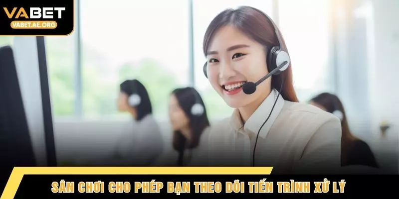 Sân chơi cho phép bạn theo dõi tiến trình xử lý