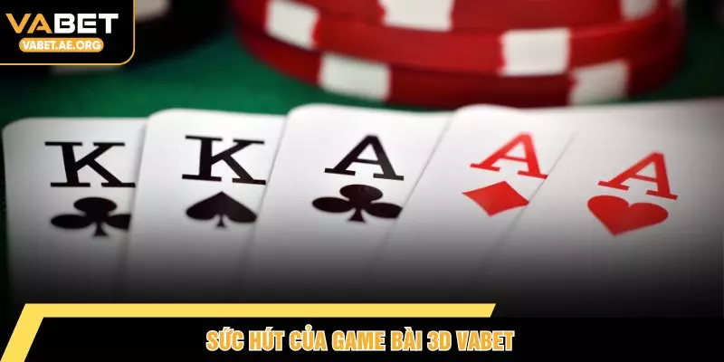 Sức hút của game bài 3D VABET