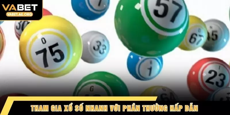 Tham gia xổ số nhanh với phần thưởng hấp dẫn